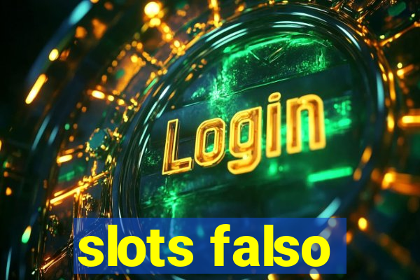 slots falso